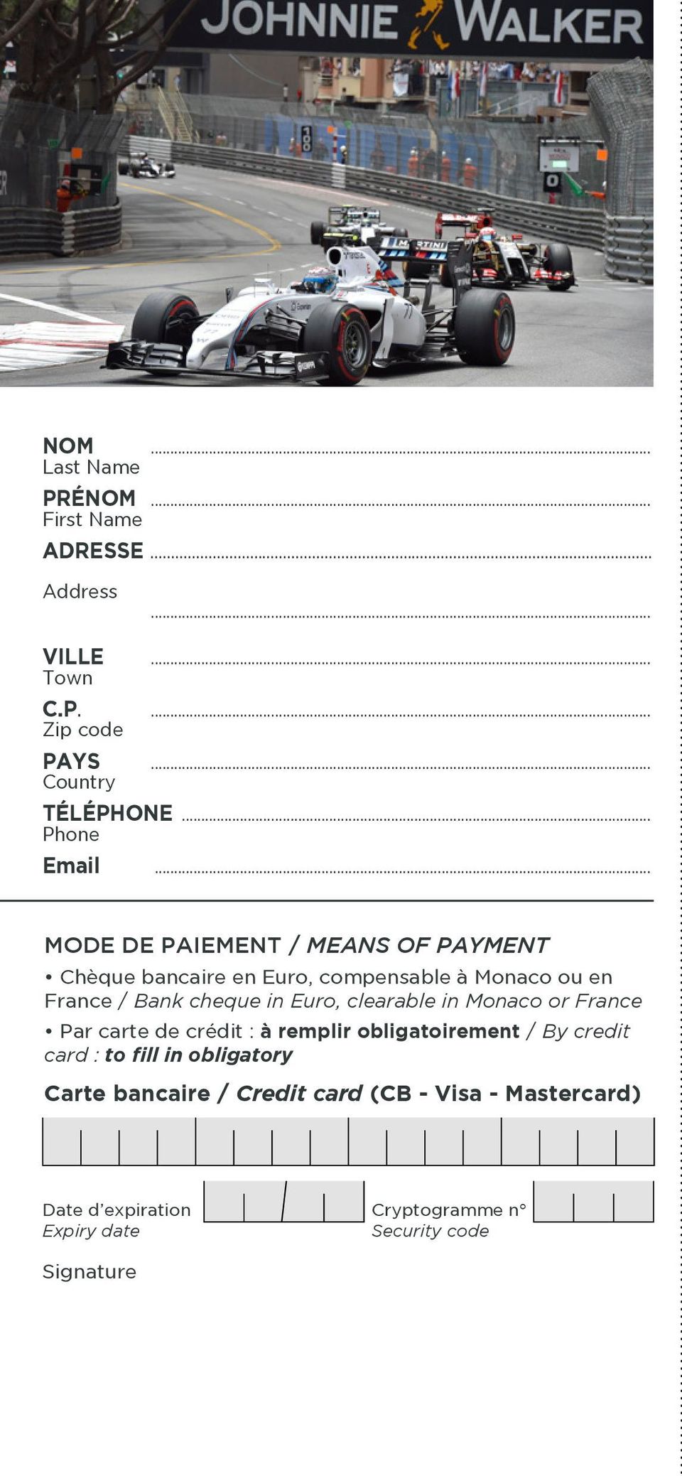 .. MODE DE PAIEMENT / MEANS OF PAYMENT Chèque bancaire en Euro, compensable à Monaco ou en France / Bank cheque in Euro,
