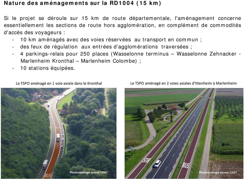 entrées d agglomérations traversées ; - 4 parkings-relais pour 250 places (Wasselonne terminus Wasselonne Zehnacker - Marlenheim Kronthal Marlenheim Colombe) ; - 10