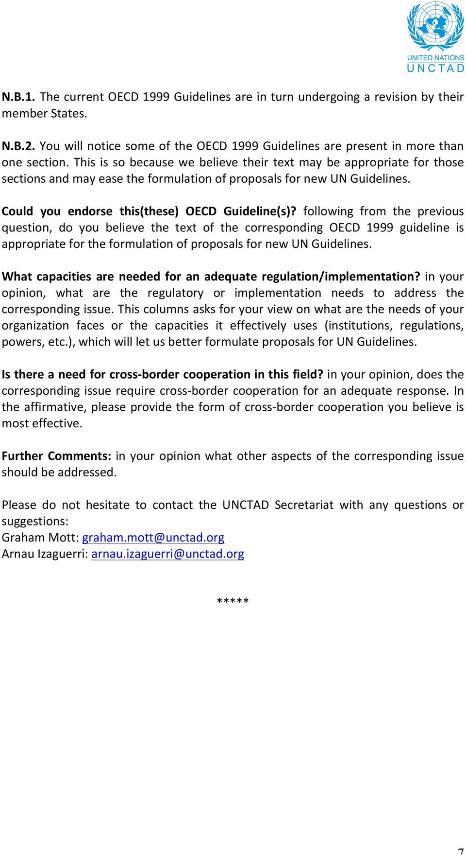following from the previous question, do you believe the text of the corresponding OECD 1999 guideline is appropriate for the formulation of proposals for new UN Guidelines.