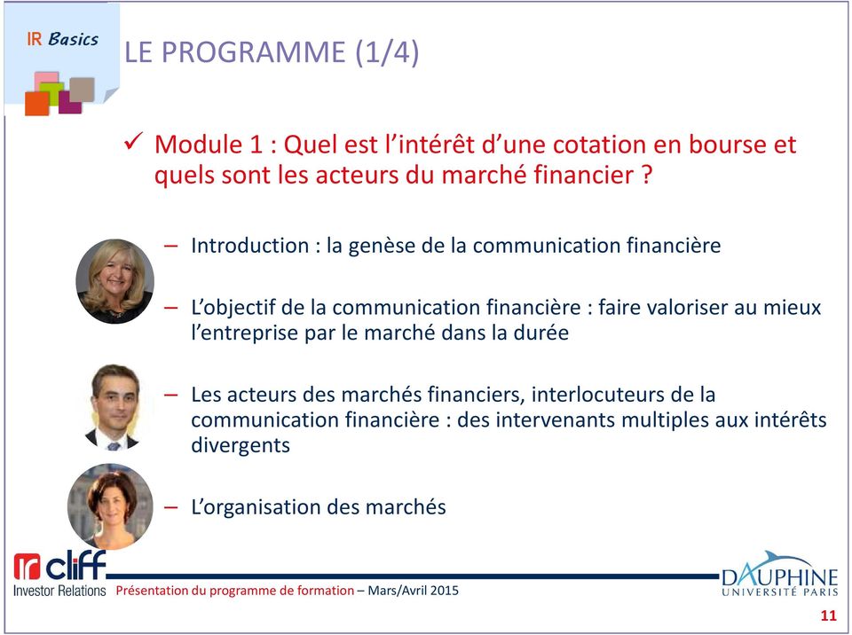 Introduction : la genèse de la communication financière L objectif de la communication financière : faire