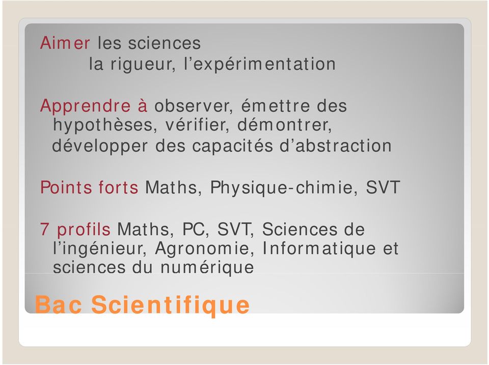Points forts Maths, Physique-chimie, hi i SVT 7 profils Maths, PC, SVT,