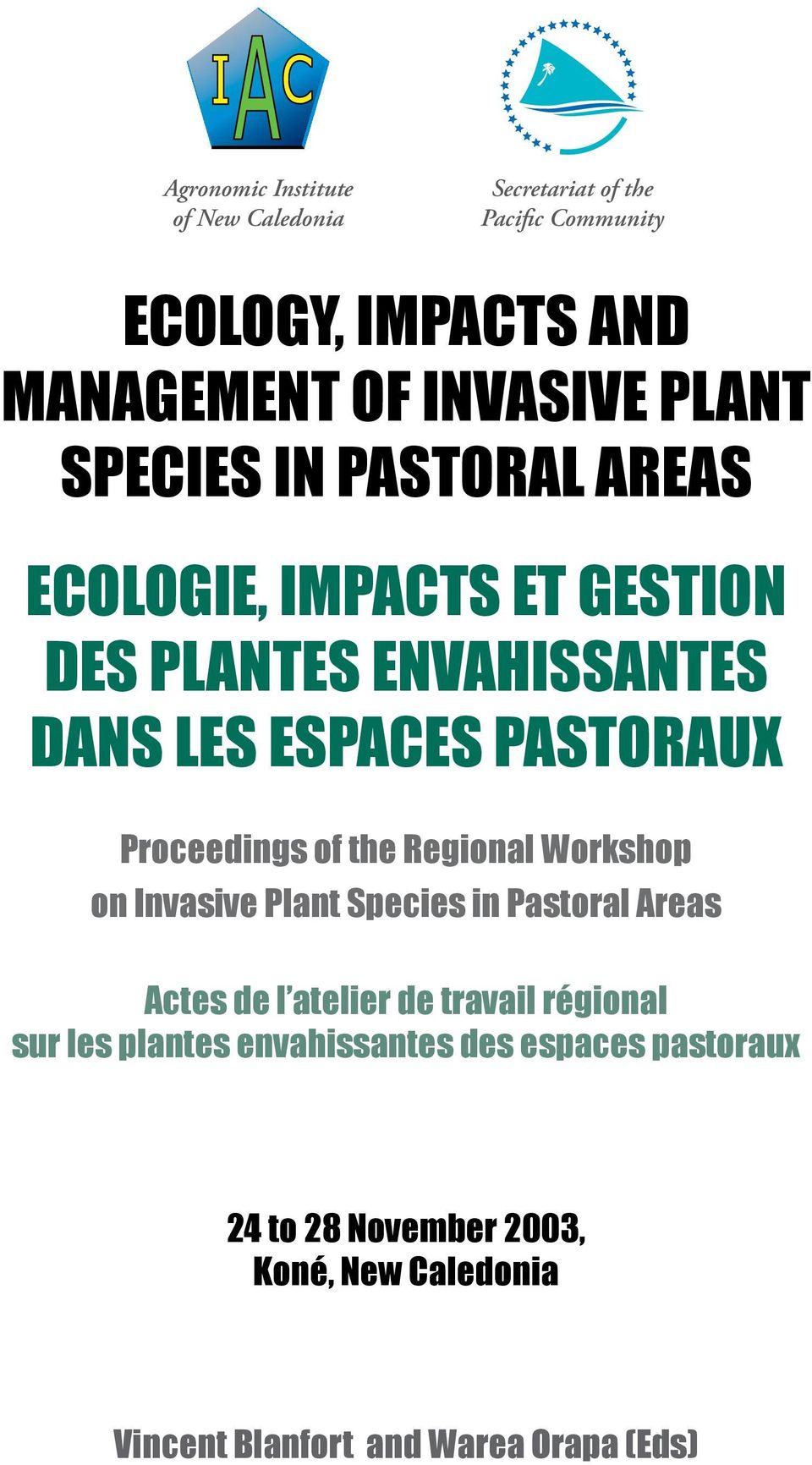 Proceedings of the Regional Workshop on Invasive Plant Species in Pastoral Areas Actes de l atelier de travail régional