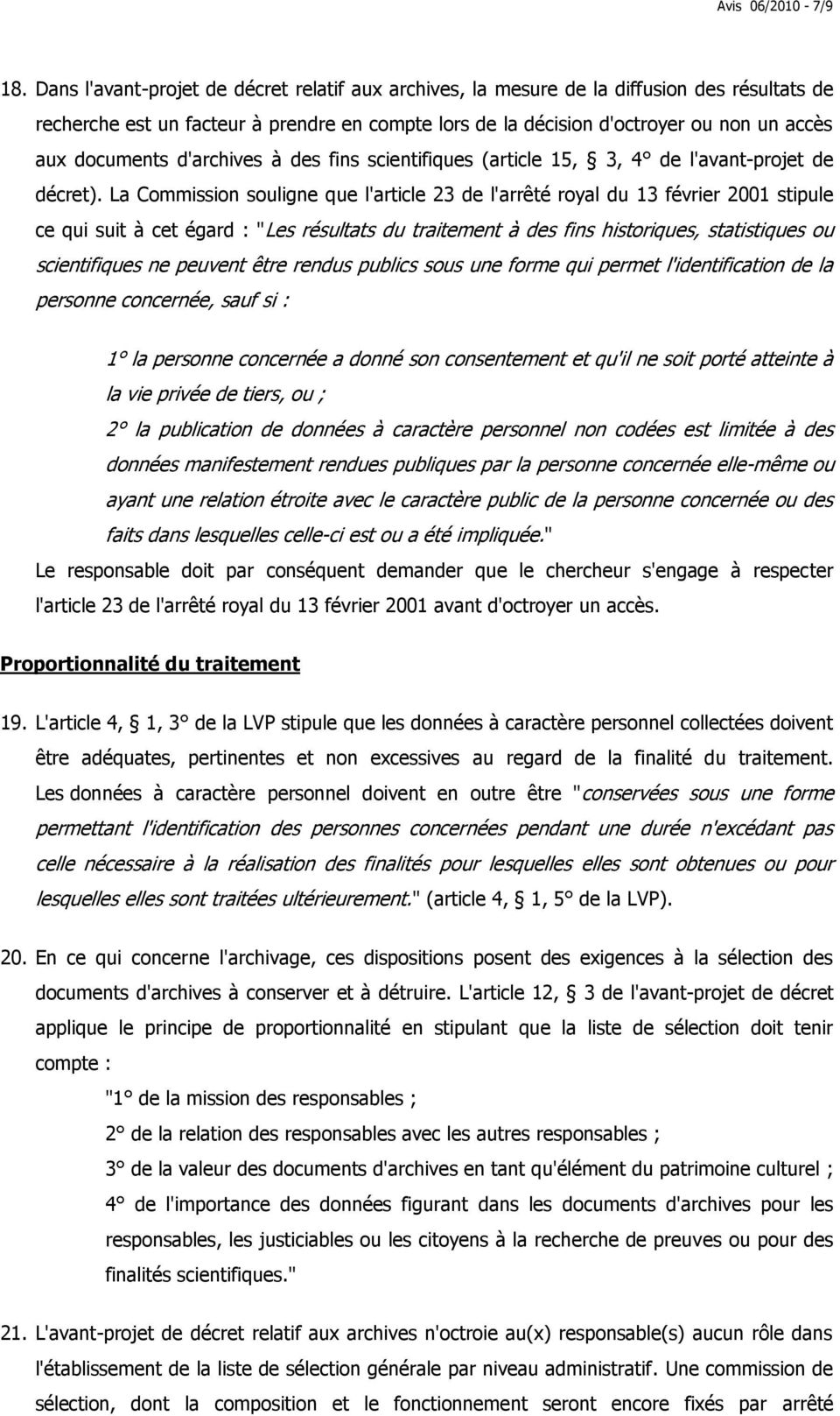 documents d'archives à des fins scientifiques (article 15, 3, 4 de l'avant-projet de décret).