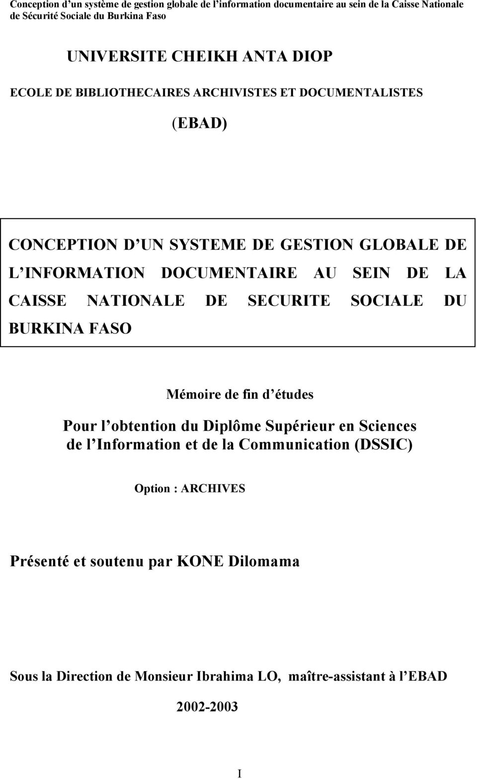 de fin d études Pour l obtention du Diplôme Supérieur en Sciences de l Information et de la Communication (DSSIC) Option :