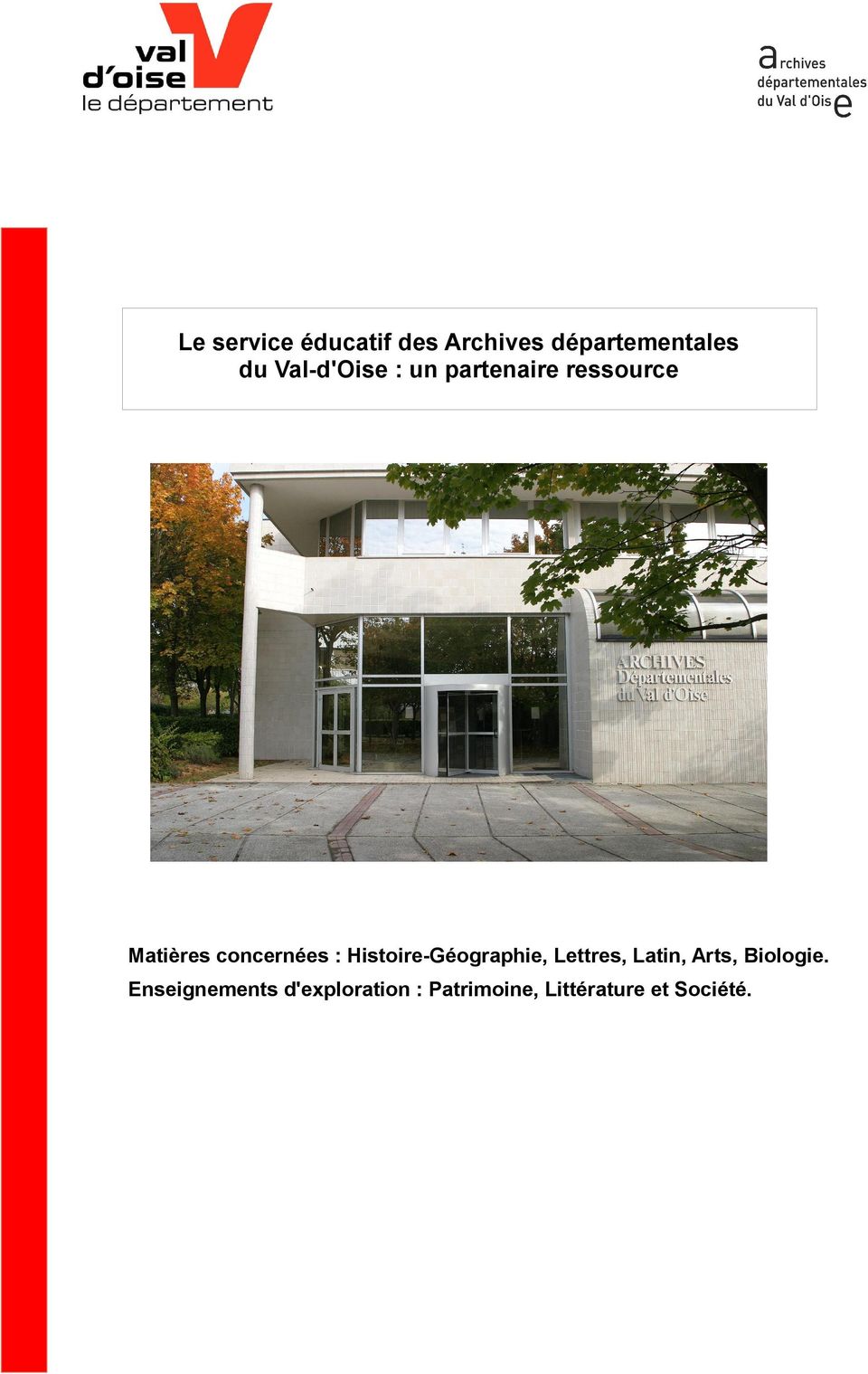 : Histoire-Géographie, Lettres, Latin, Arts, Biologie.