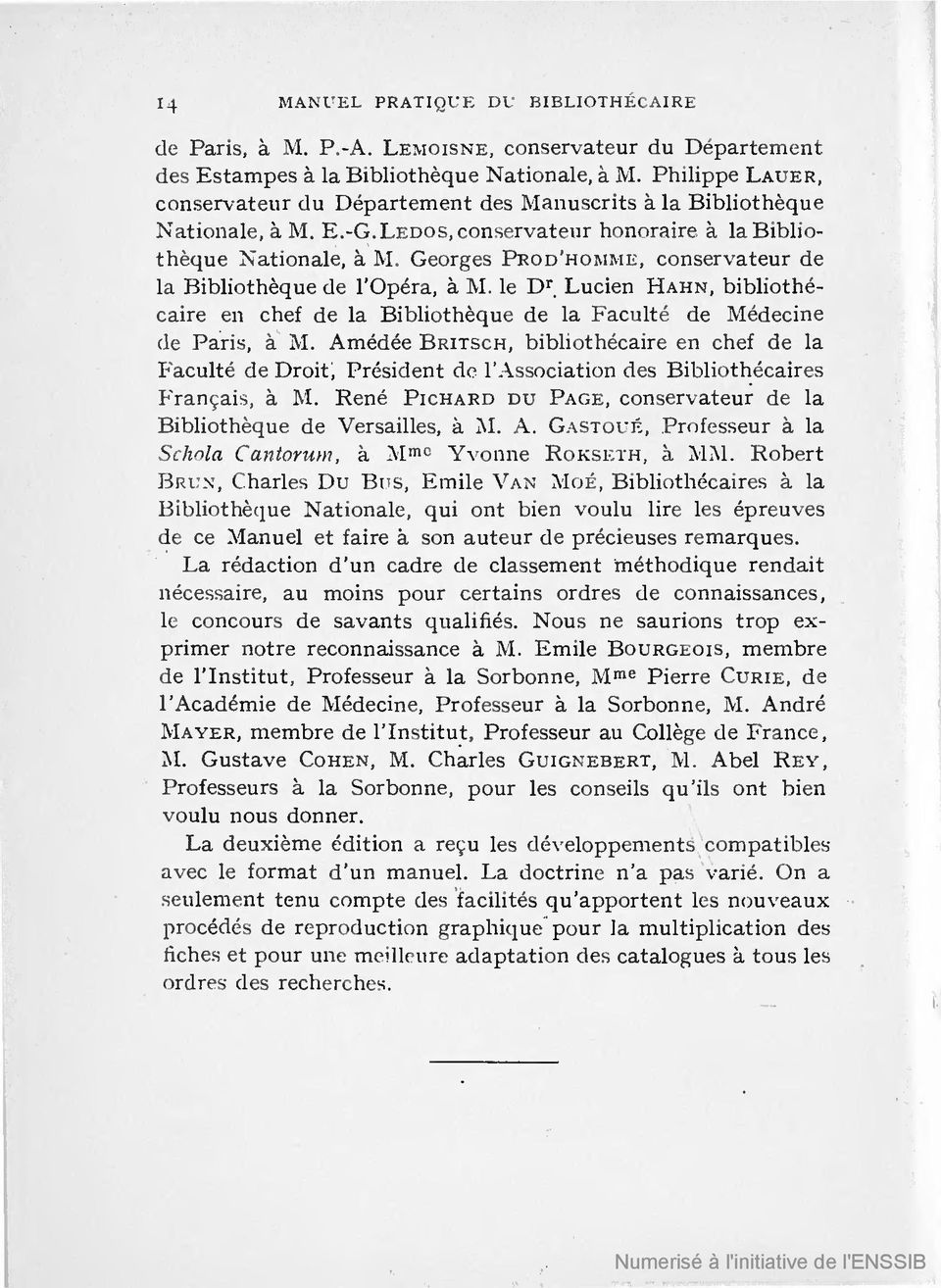 Georges PROD'HOMME, conservateur de la Bibliothèque de l'opéra, à M. le Dr Lucien HAHN, bibliothécaire en chef de la Bibliothèque de la Faculté de Médecine de Paris, à M.