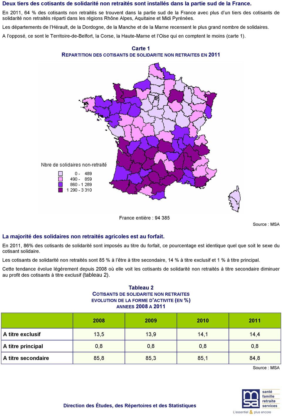Midi Pyrénées. Les départements de l Hérault, de la Dordogne, de la Manche et de la Marne recensent le plus grand nombre de solidaires.