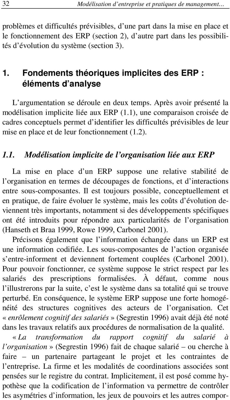 Après avoir présenté la modélisation implicite liée aux ERP (1.