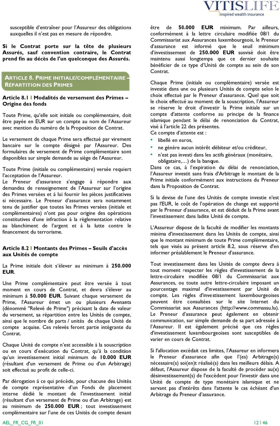 PRIME INITIALE/COMPLÉMENTAIREE RÉPARTITIONR DES PRIMES Article 8.