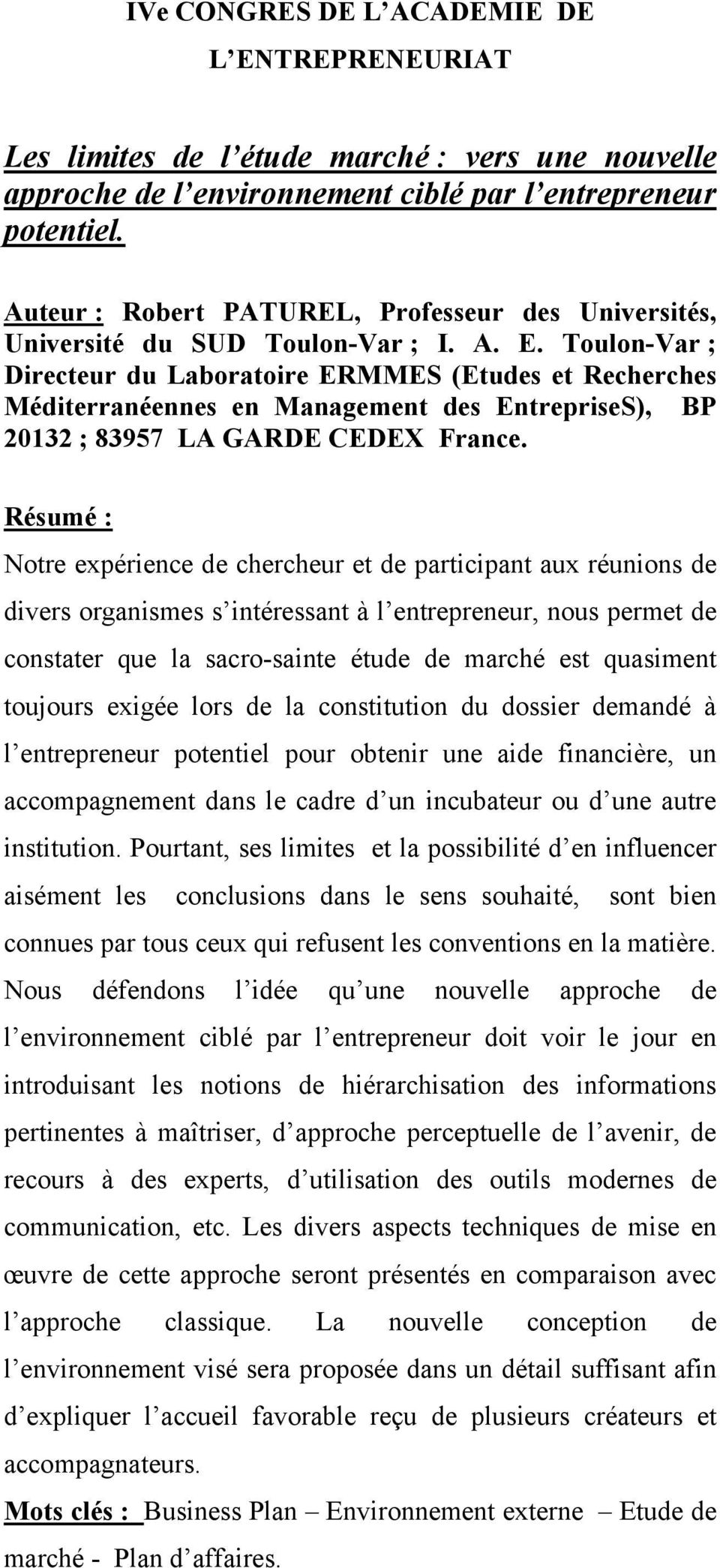 Toulon-Var ; Directeur du Laboratoire ERMMES (Etudes et Recherches Méditerranéennes en Management des EntrepriseS), BP 20132 ; 83957 LA GARDE CEDEX France.