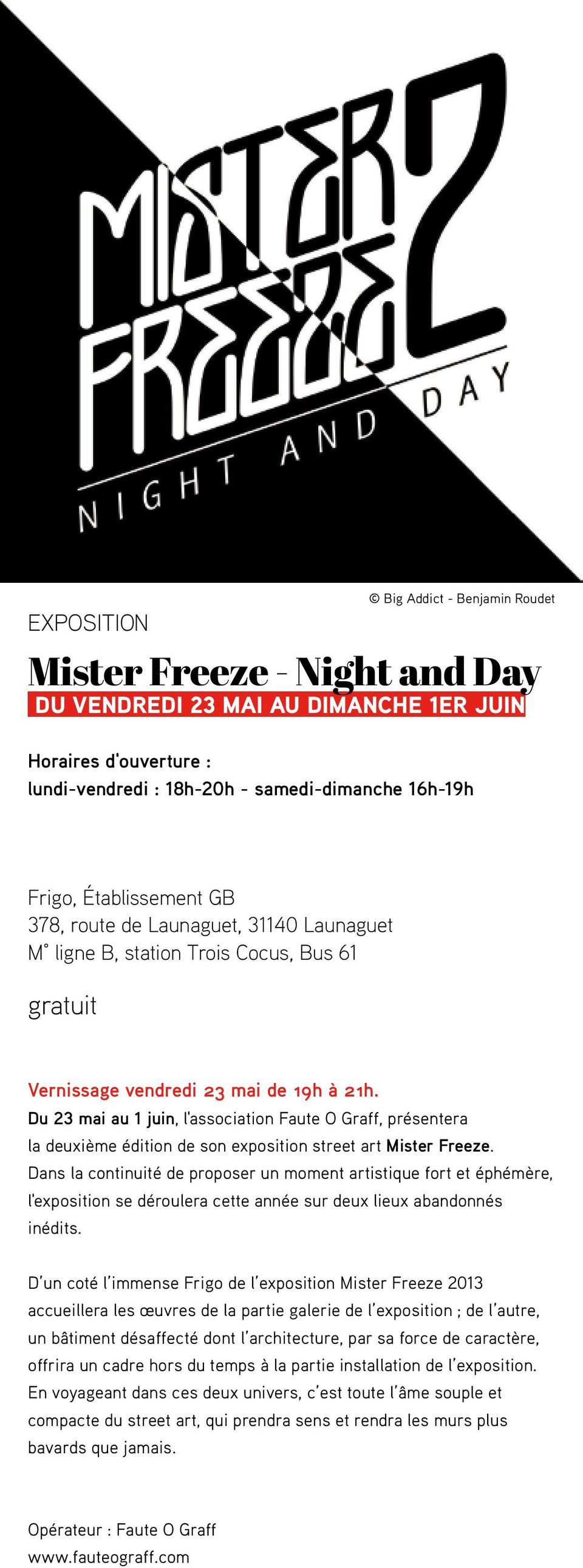 Du 23 mai au 1 juin, l'association Faute O Graff, présentera la deuxième édition de son exposition street art Mister Freeze.