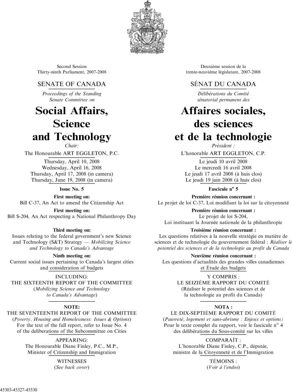 government s new Science and Technology (S&T) Strategy Mobilizing Science and Technology to Canada s Advantage Ninth meeting on: Current social issues pertaining to Canada s largest cities and
