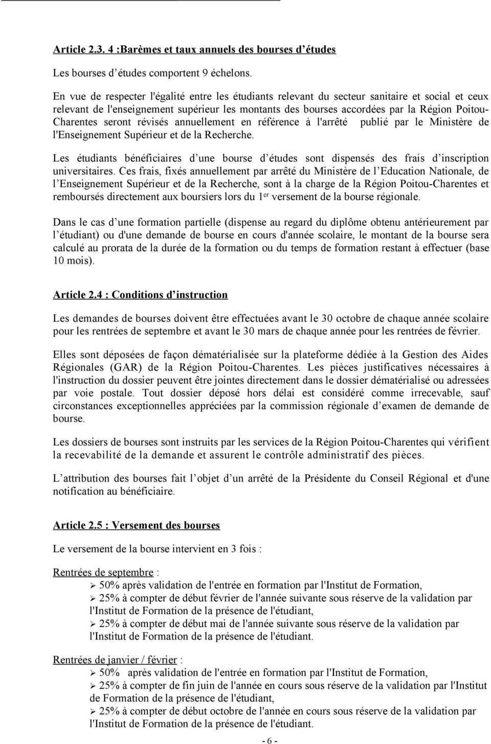 Charentes seront révisés annuellement en référence à l'arrêté publié par le Ministère de l'enseignement Supérieur et de la Recherche.
