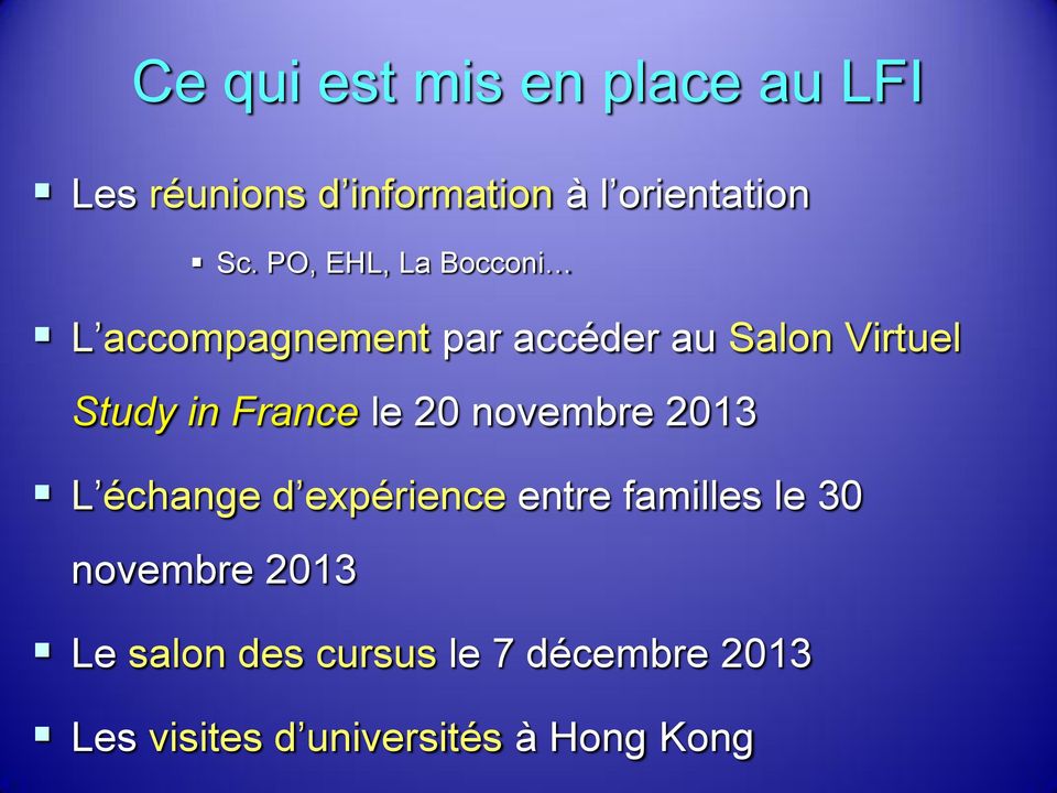 France le 20 novembre 2013 L échange d expérience entre familles le 30