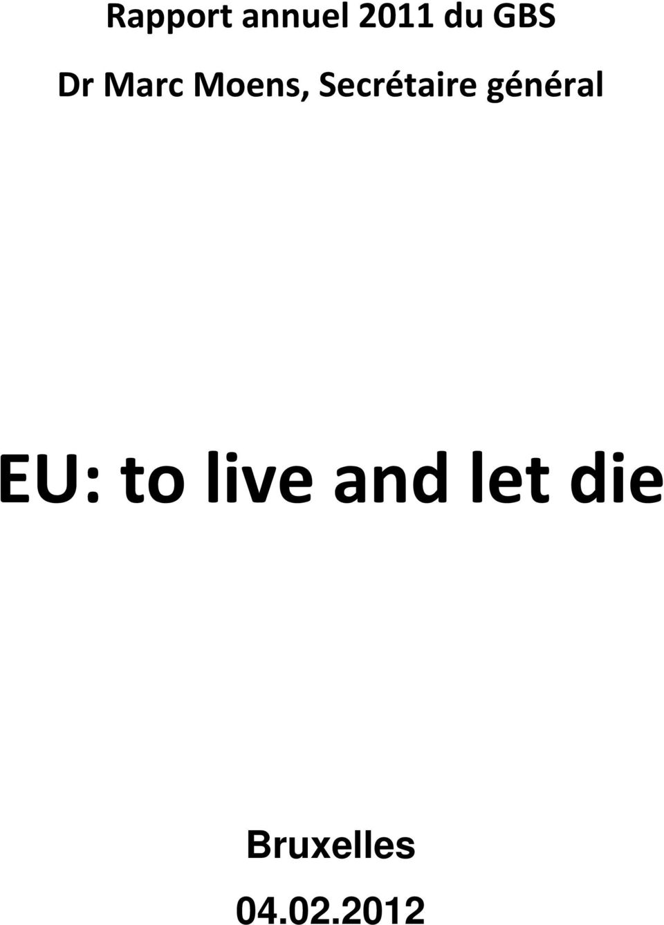 général EU: to live and