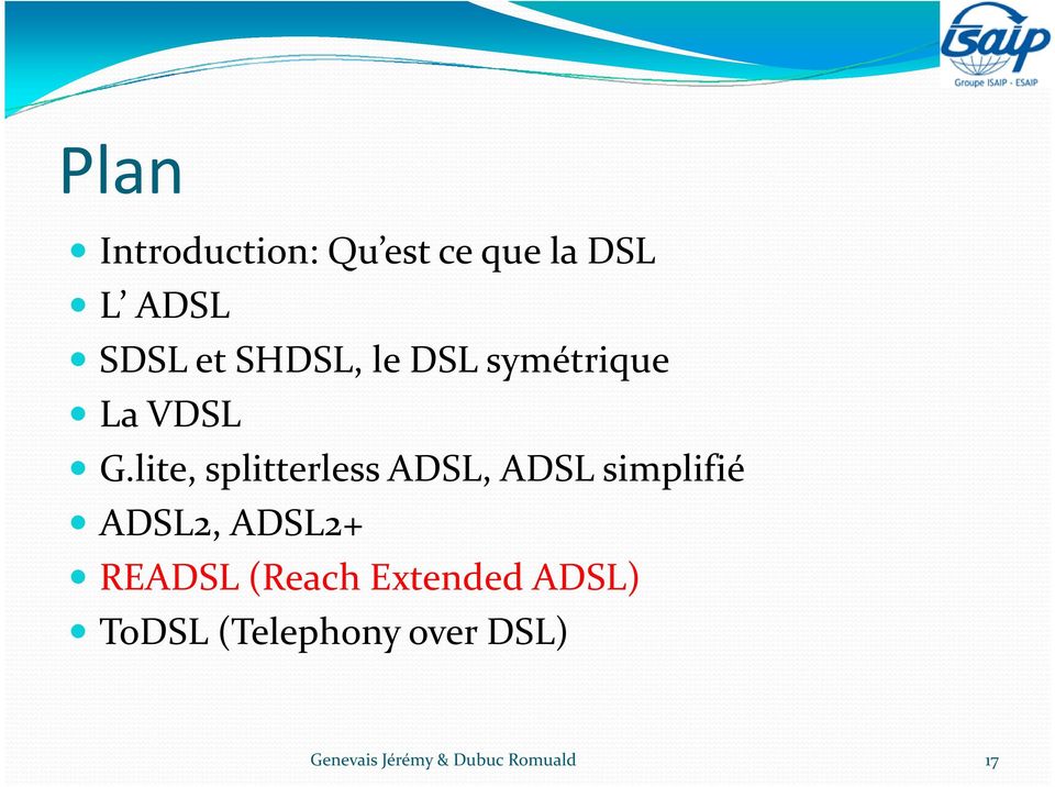 lite, splitterless ADSL, ADSL simplifié ADSL2, ADSL2+
