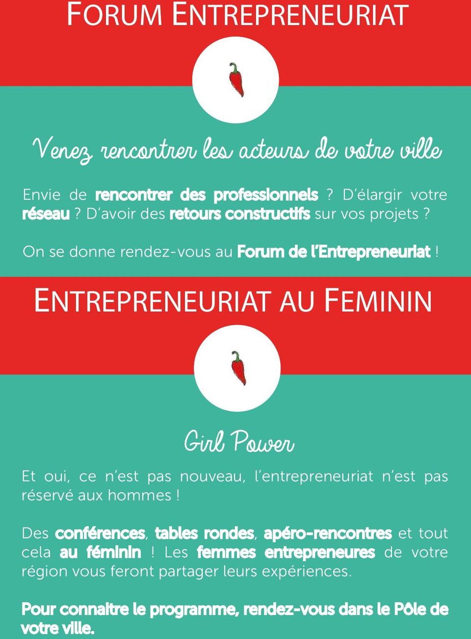 ENTREPRENEURIAT AU FEMININ Girl Power Et oui, ce n est pas nouveau, l entrepreneuriat n est pas réservé aux hommes!