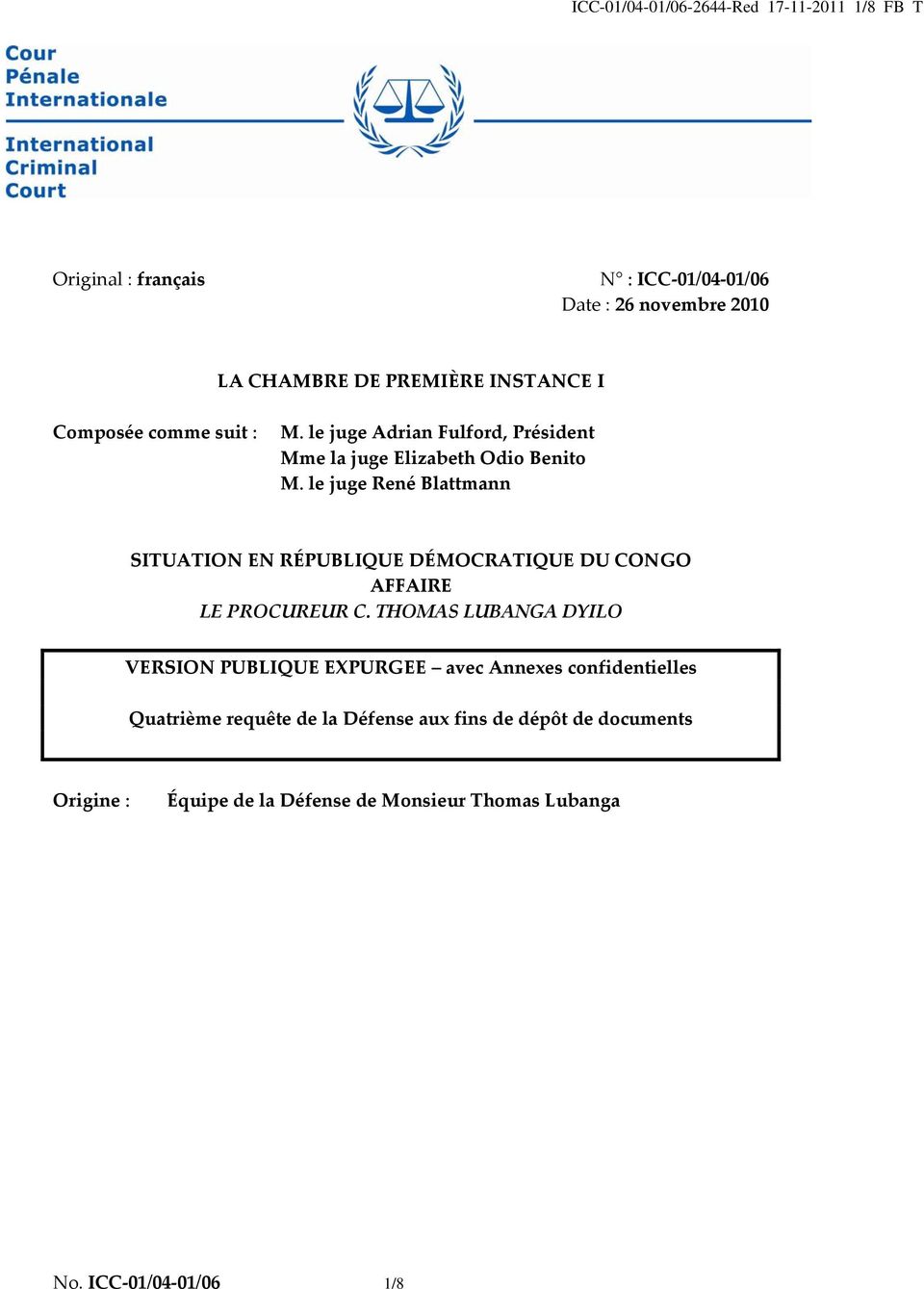 le juge René Blattmann SITUATION EN RÉPUBLIQUE DÉMOCRATIQUE DU CONGO AFFAIRE LE PROCUREUR C.