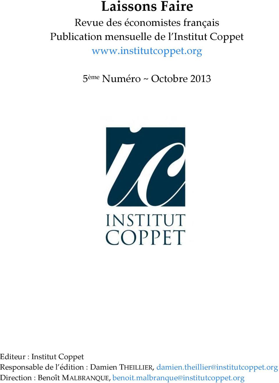 org 5 ème Numéro ~ Octobre 2013 Editeur : Institut Coppet Responsable de l