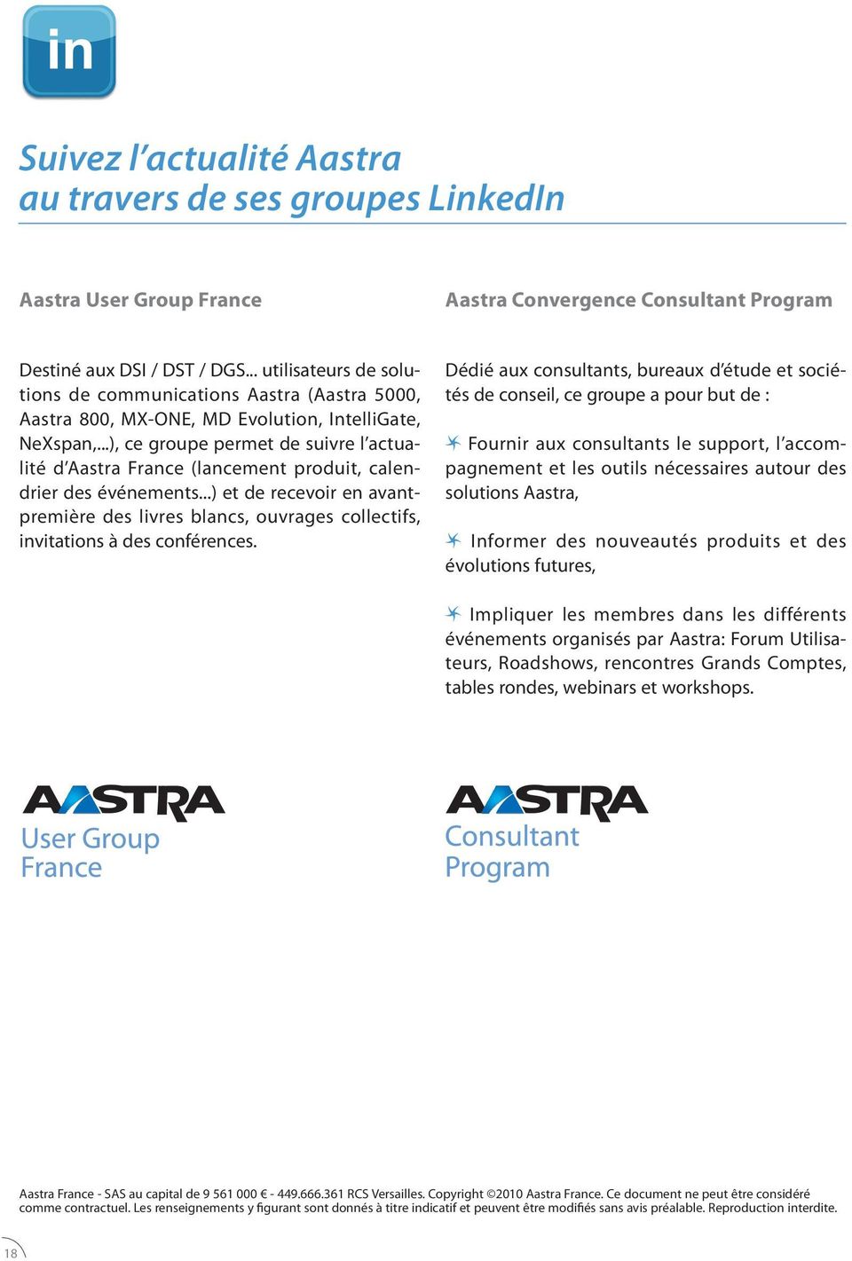..), ce groupe permet de suivre l actualité d Aastra France (lancement produit, calendrier des événements.