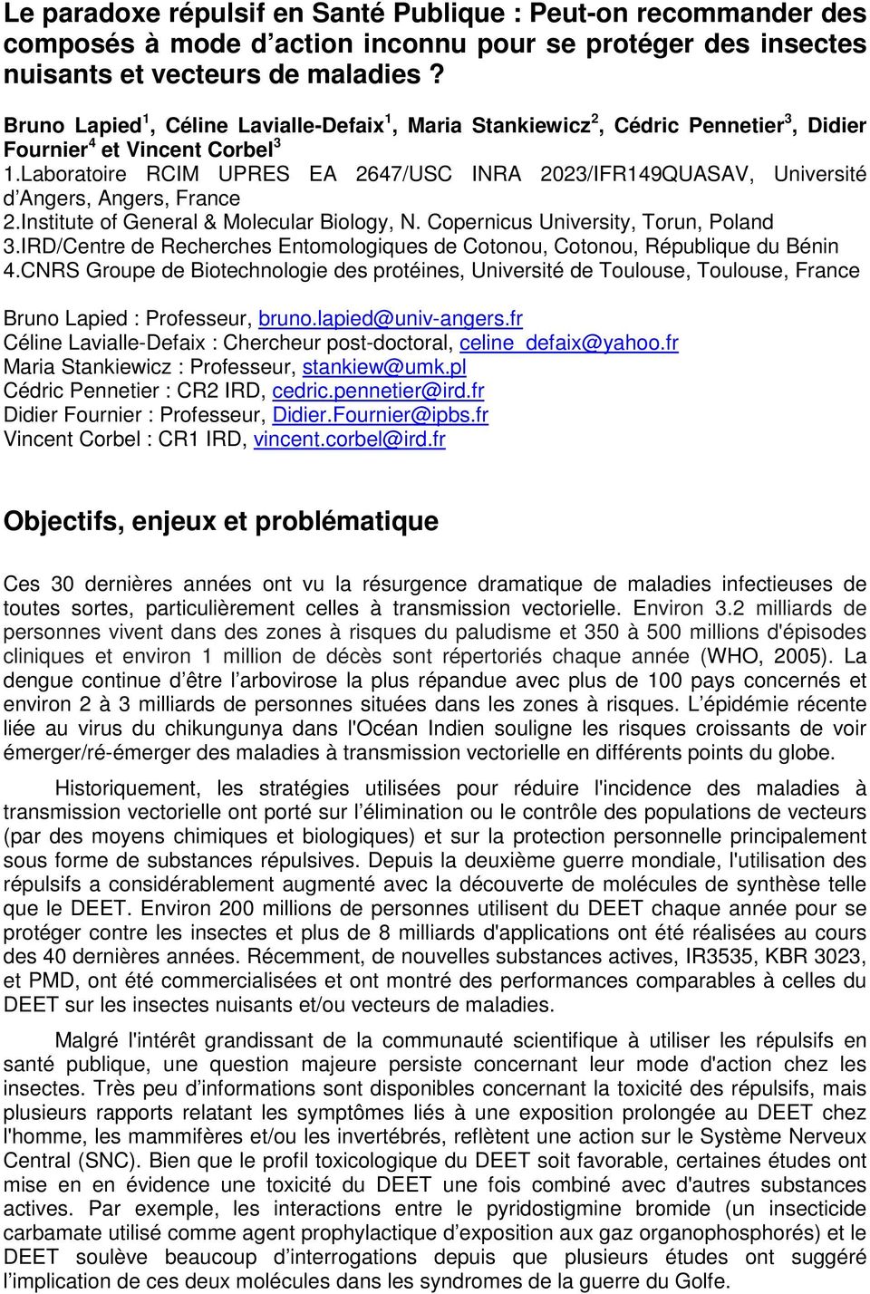 Laboratoire RCIM UPRES EA 2647/USC INRA 2023/IFR149QUASAV, Université d Angers, Angers, France 2.Institute of General & Molecular Biology, N. Copernicus University, Torun, Poland 3.