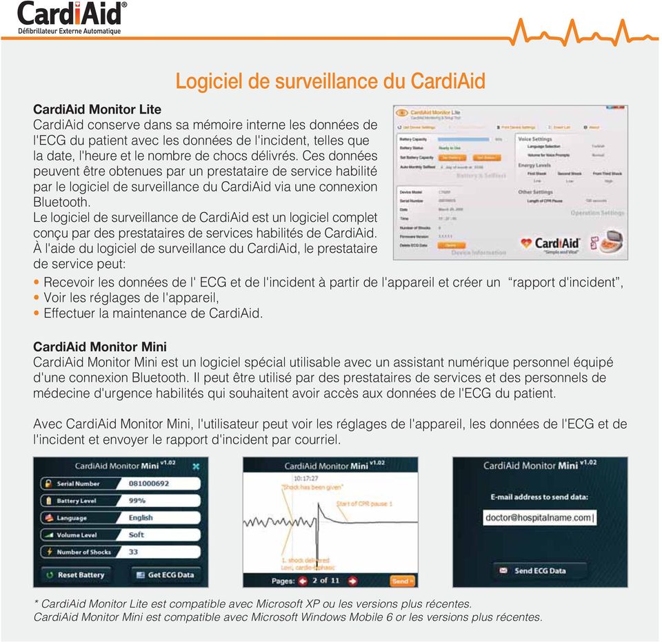 Le logiciel de surveillance de CardiAid est un logiciel complet conçu par des prestataires de services habilités de CardiAid.