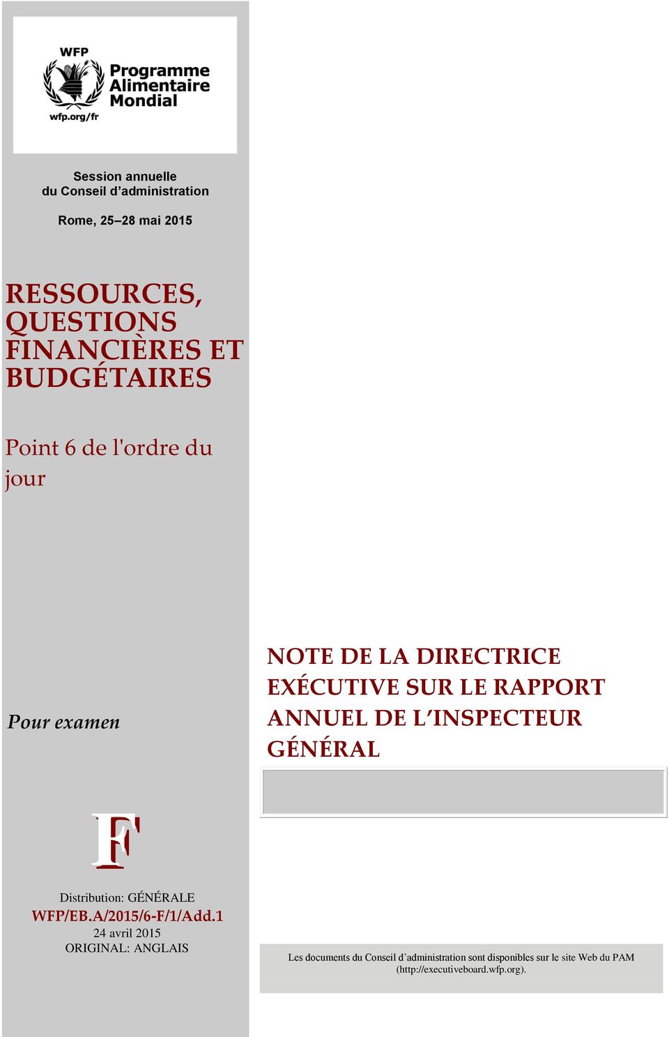 L INSPECTEUR GÉNÉRAL F Distribution: GÉNÉRALE WFP/EB.A/2015/6-F/1/Add.