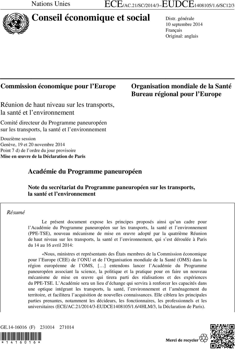 paneuropéen sur les transports, la santé et l environnement Douzième session Genève, 19 et 20 novembre 2014 Point 7 d) de l ordre du jour provisoire Mise en œuvre de la Déclaration de Paris