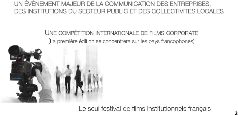 COMPÉTITION INTERNATIONALE DE FILMS CORPORATE (La première édition se