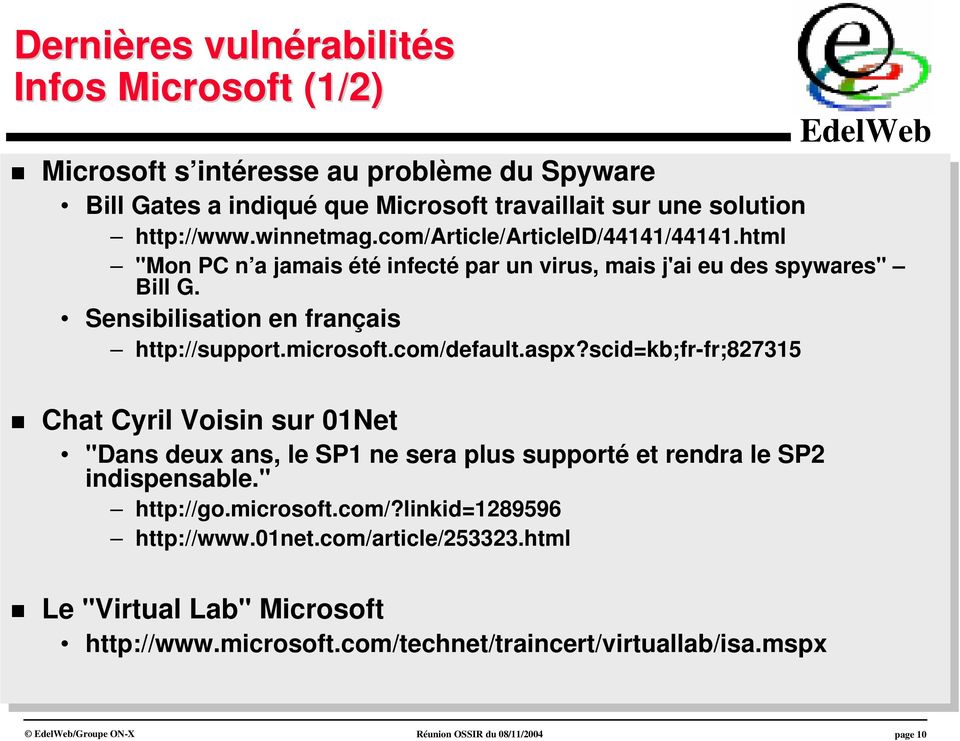 G. Sensibilisation en en français http://support.microsoft.com/fault.aspx?