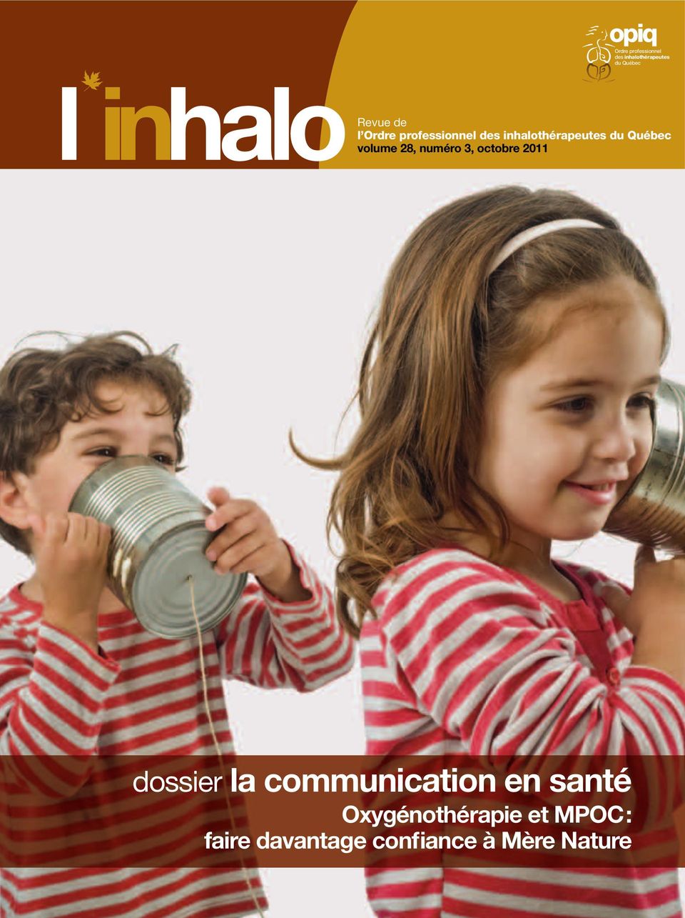 28, numéro 3, octobre 2011 dossier la communication en santé