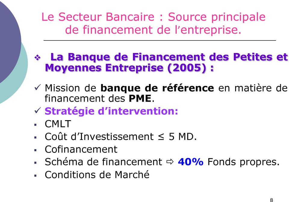 banque de référence en matière de financement des PME.