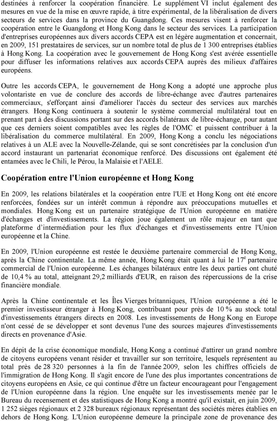 Ces mesures visent à renforcer la coopération entre le Guangdong et Hong Kong dans le secteur des services.