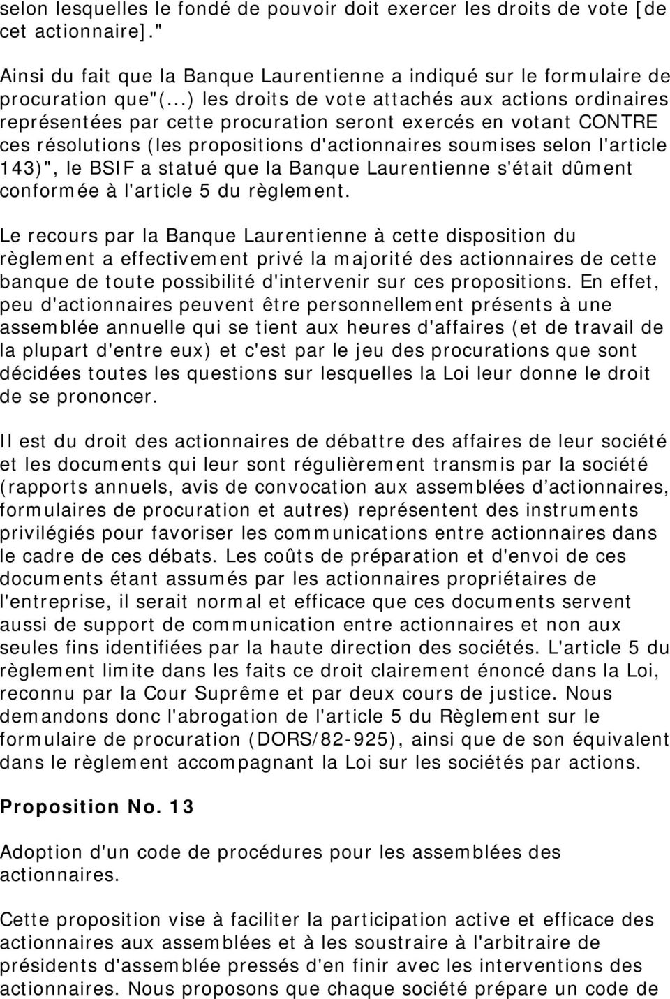 143)", le BSIF a statué que la Banque Laurentienne s'était dûment conformée à l'article 5 du règlement.