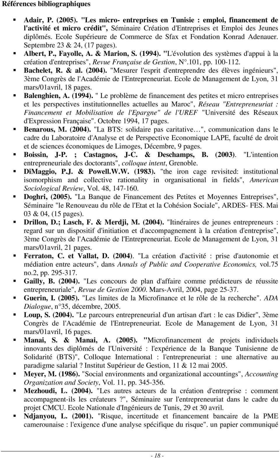 "L'évolution des systèmes d'appui à la création d'entreprises", Revue Française de Gestion, N.101, pp. 100-112. Bachelet, R. & al. (2004).
