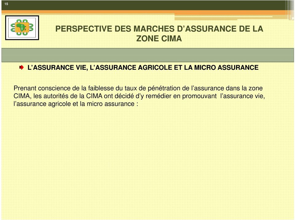 taux de pénétration de l assurance dans la zone CIMA, les autorités de la CIMA ont