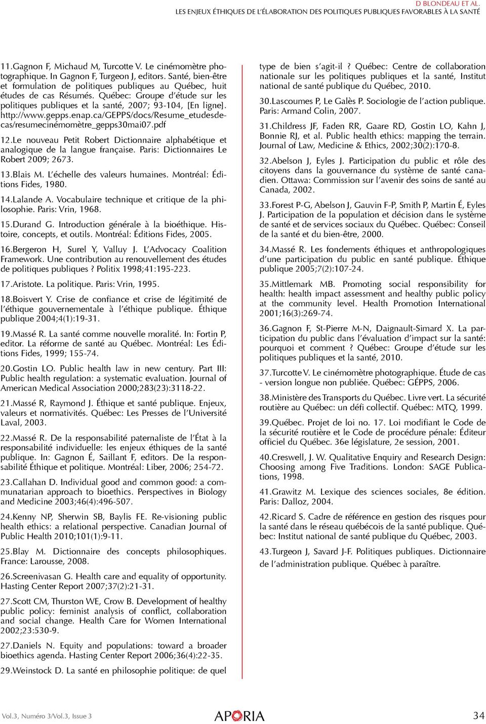 Le nouveau Petit Robert Dictionnaire alphabétique et analogique de la langue française. Paris: Dictionnaires Le Robert 2009; 2673. 13.Blais M. L échelle des valeurs humaines.