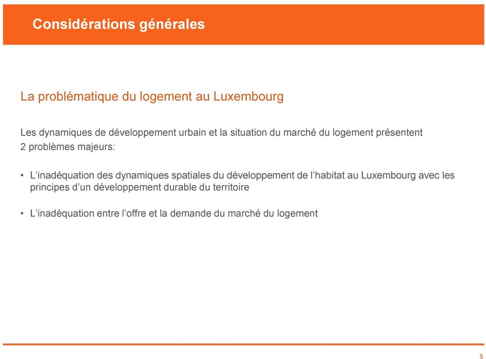 inadéquation des dynamiques spatiales du développement de l habitat au Luxembourg avec les