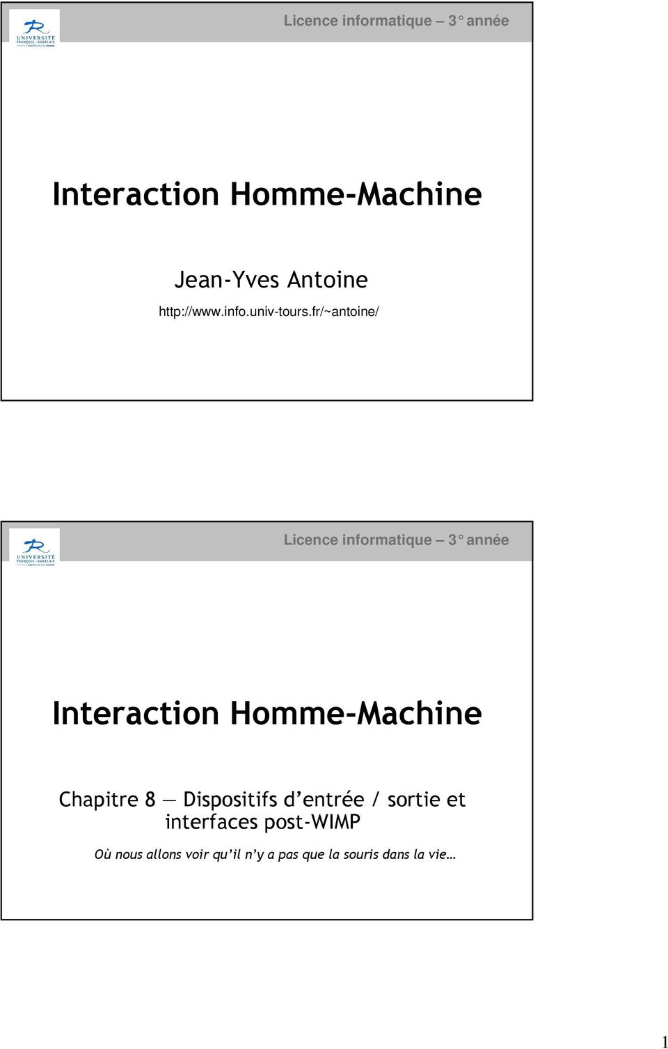 fr/~antoine/ Licence informatique 3 année Interaction Homme-Machine