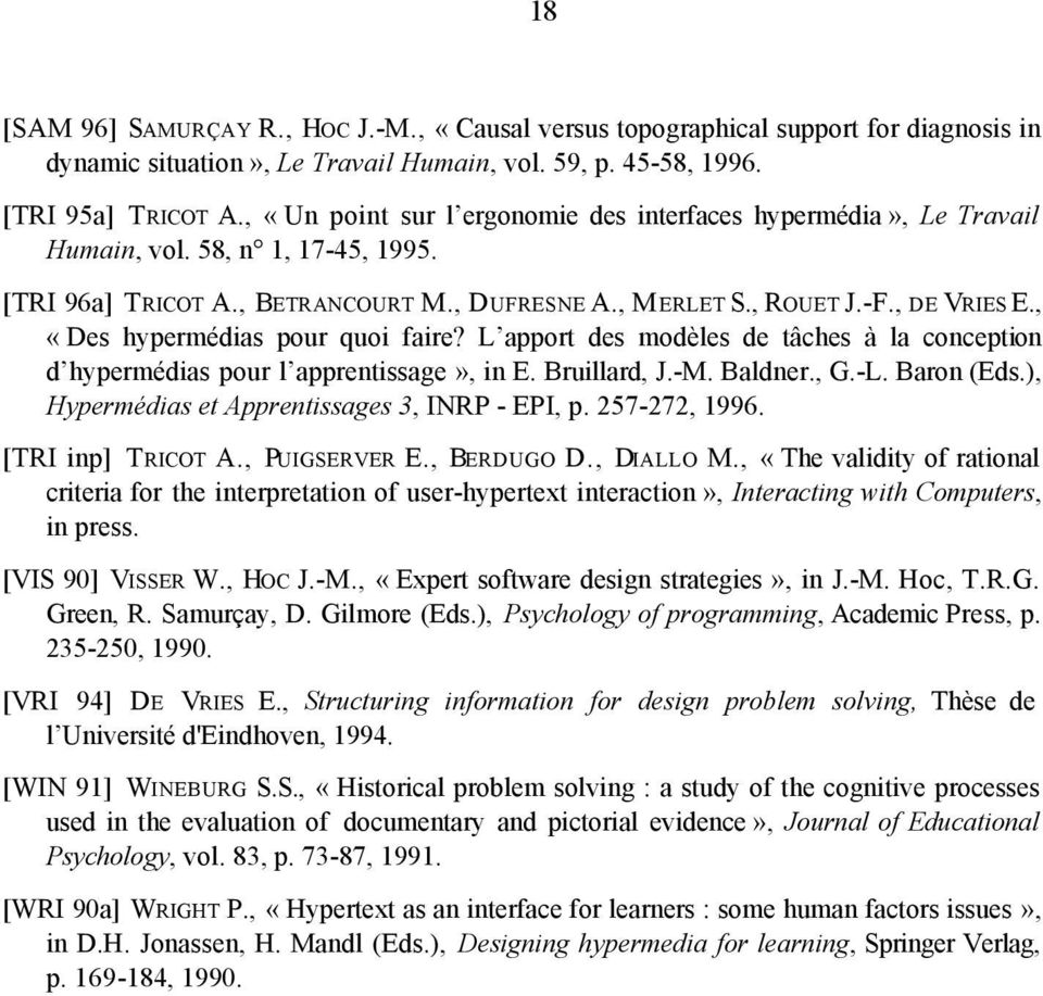 , «Des hypermédias pour quoi faire? L apport des modèles de tâches à la conception d hypermédias pour l apprentissage», in E. Bruillard, J.-M. Baldner., G.-L. Baron (Eds.