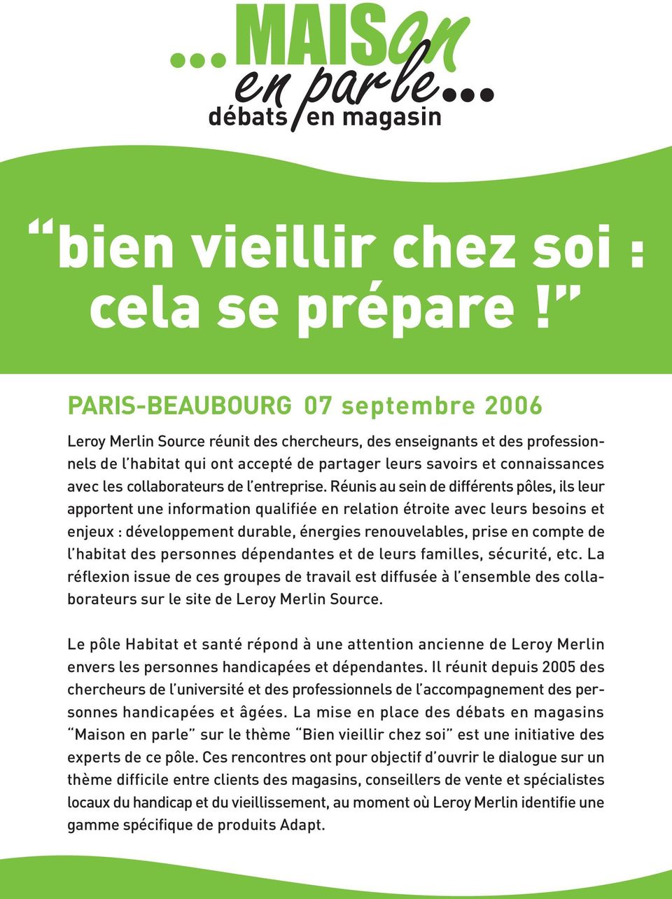 connaissances débats en magasin Vieillir chez soi Lyon-Tassin - 22 juin - 18h-2 avec les collaborateurs de l entreprise.