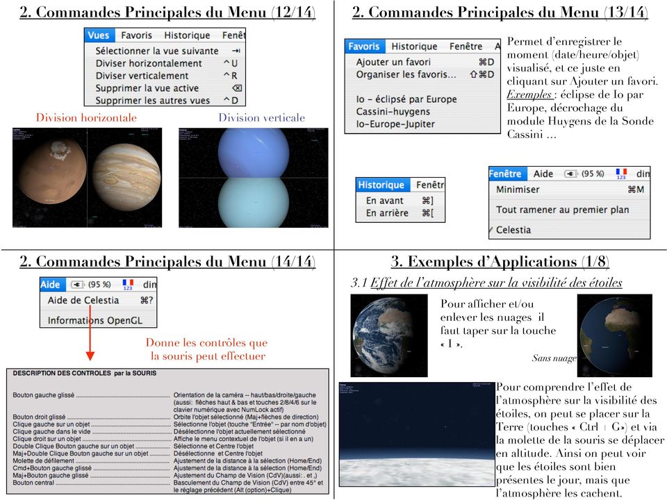 Exemples : éclipse de Io par Europe, décrochage du module Huygens de la Sonde Cassini 3. Exemples d Applications (1/8) 3.