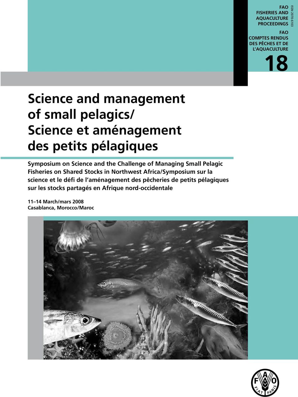 Managing Small Pelagic Fisheries on Shared Stocks in Northwest Africa/Symposium sur la science et le défi de l aménagement