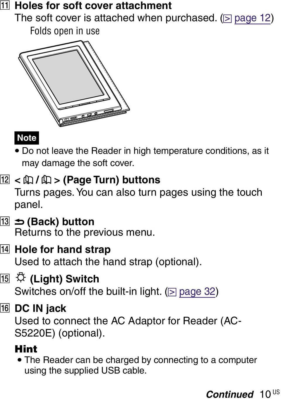 < / > (Page Turn) buttons Turns pages. You can also turn pages using the touch panel. (Back) button Returns to the previous menu.