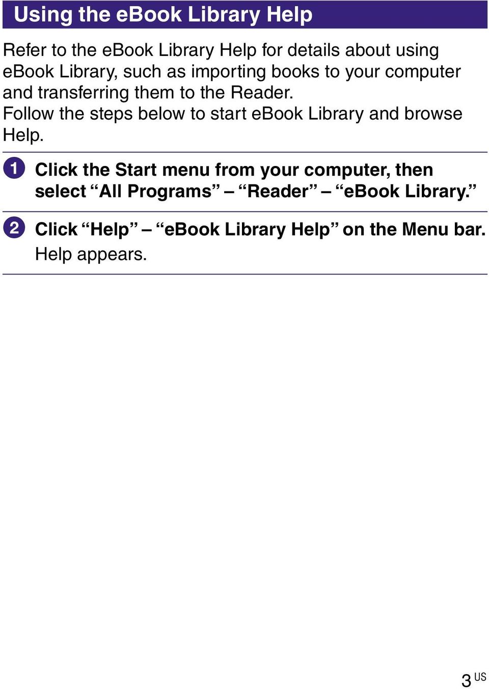 Follow the steps below to start ebook Library and browse Help.