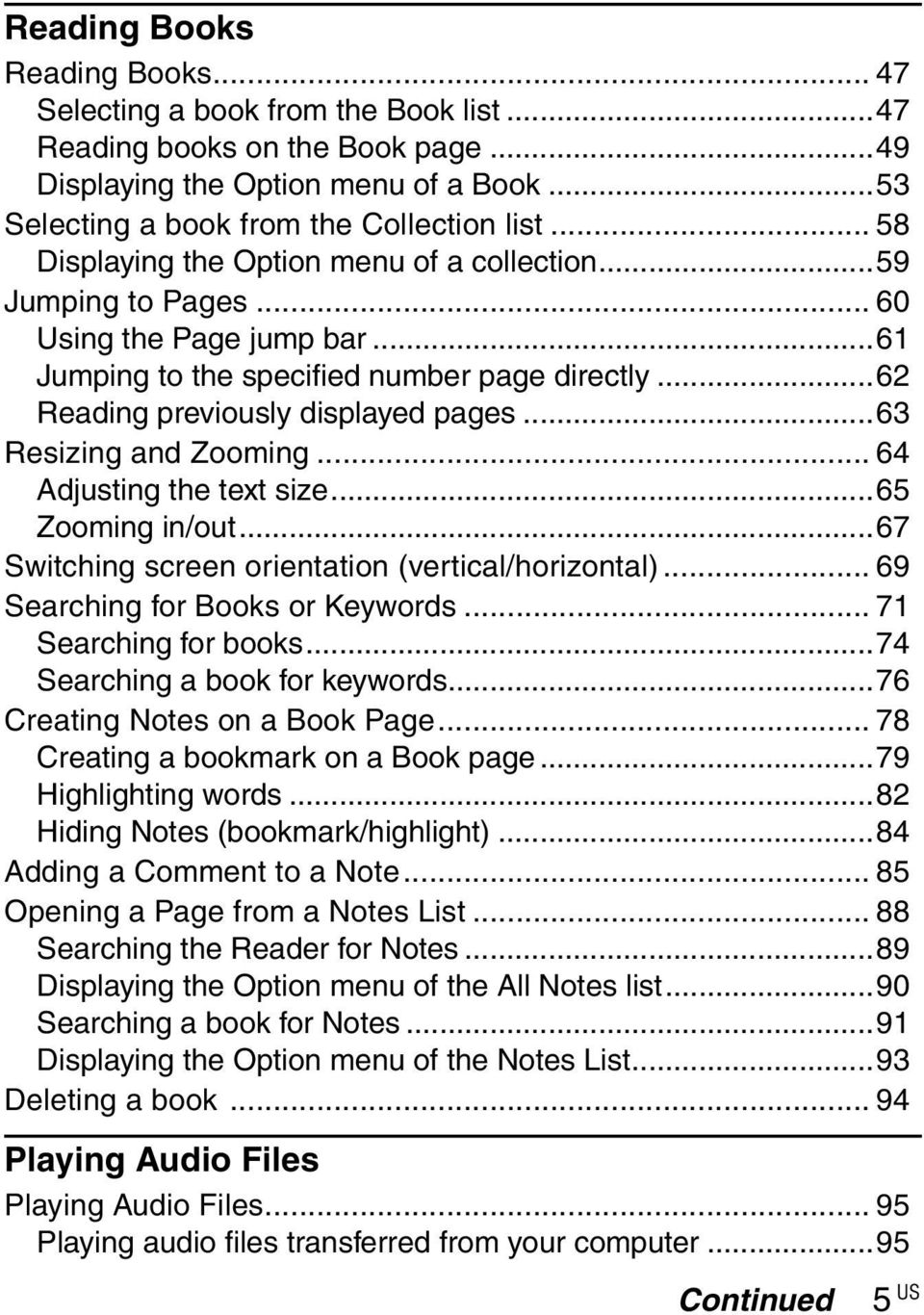..63 Resizing and Zooming... 64 Adjusting the text size...65 Zooming in/out...67 Switching screen orientation (vertical/horizontal)... 69 Searching for Books or Keywords... 71 Searching for books.