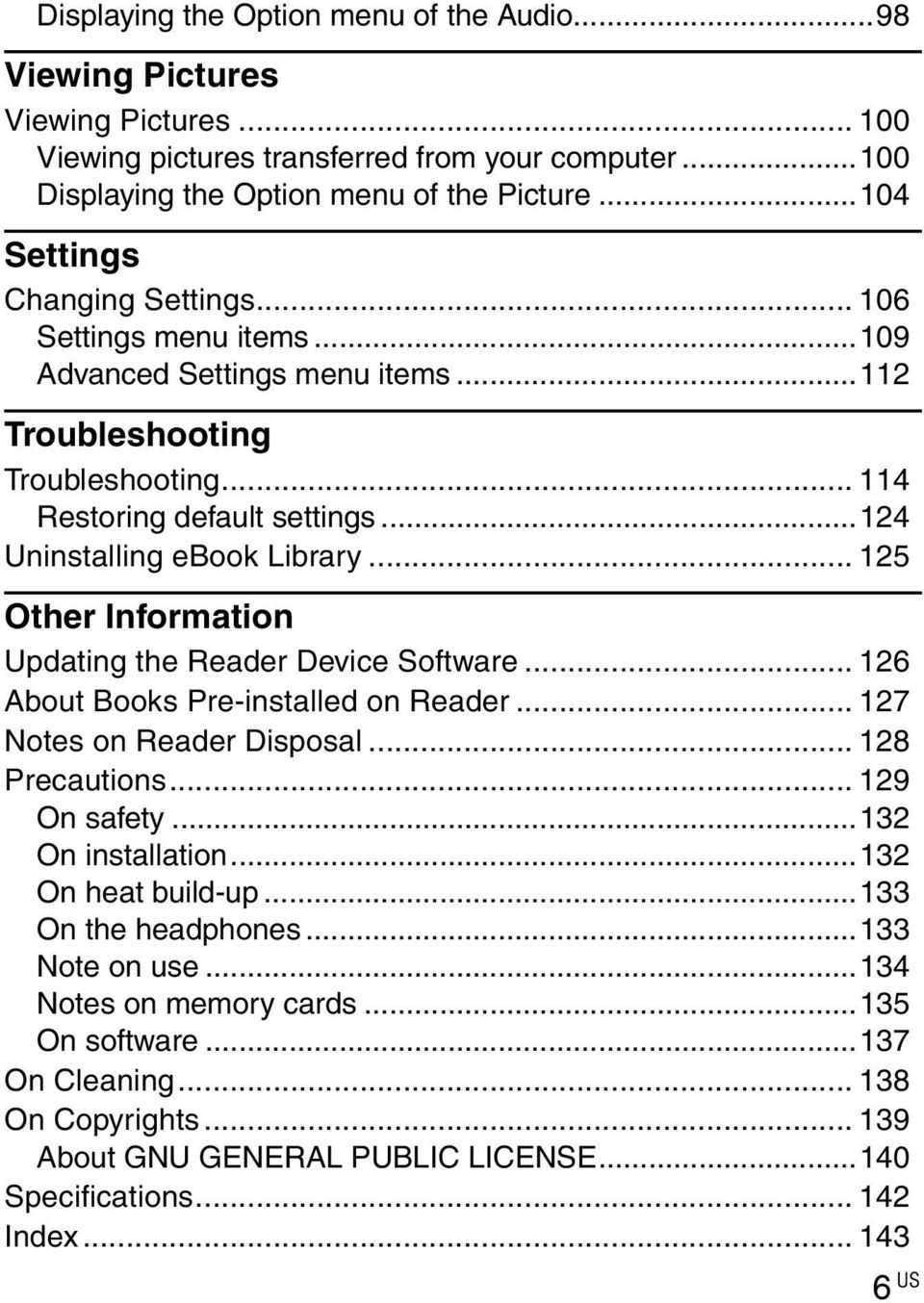 .. 125 Other Information Updating the Reader Device Software... 126 About Books Pre-installed on Reader... 127 Notes on Reader Disposal... 128 Precautions... 129 On safety...132 On installation.