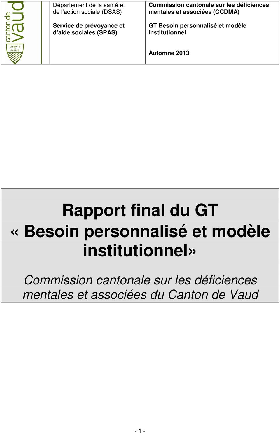 personnalisé et modèle institutionnel Automne 2013 Rapport final du GT «Besoin personnalisé et