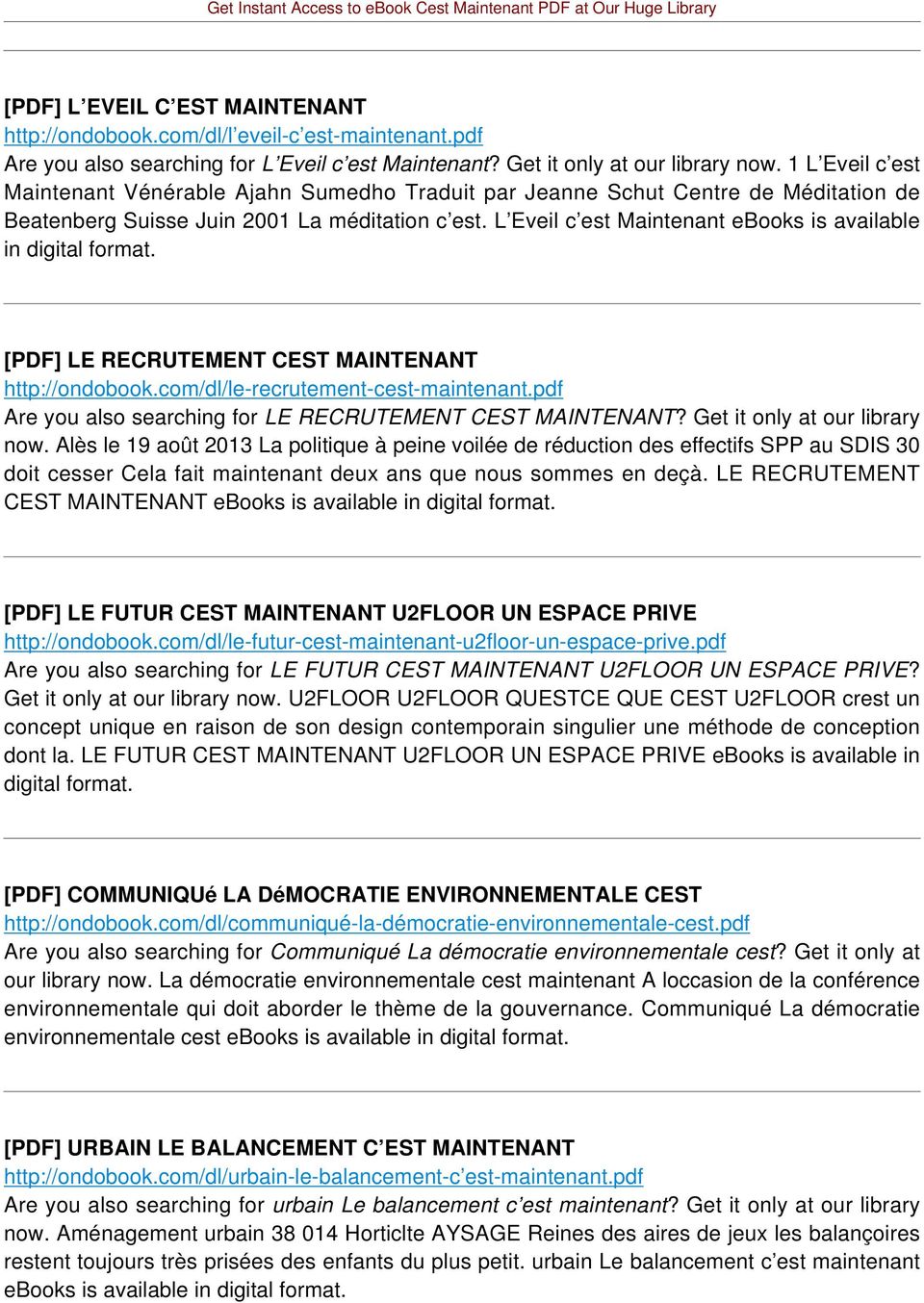 L Eveil c est Maintenant ebooks is available in digital format. [PDF] LE RECRUTEMENT CEST MAINTENANT http://ondobook.com/dl/le-recrutement-cest-maintenant.