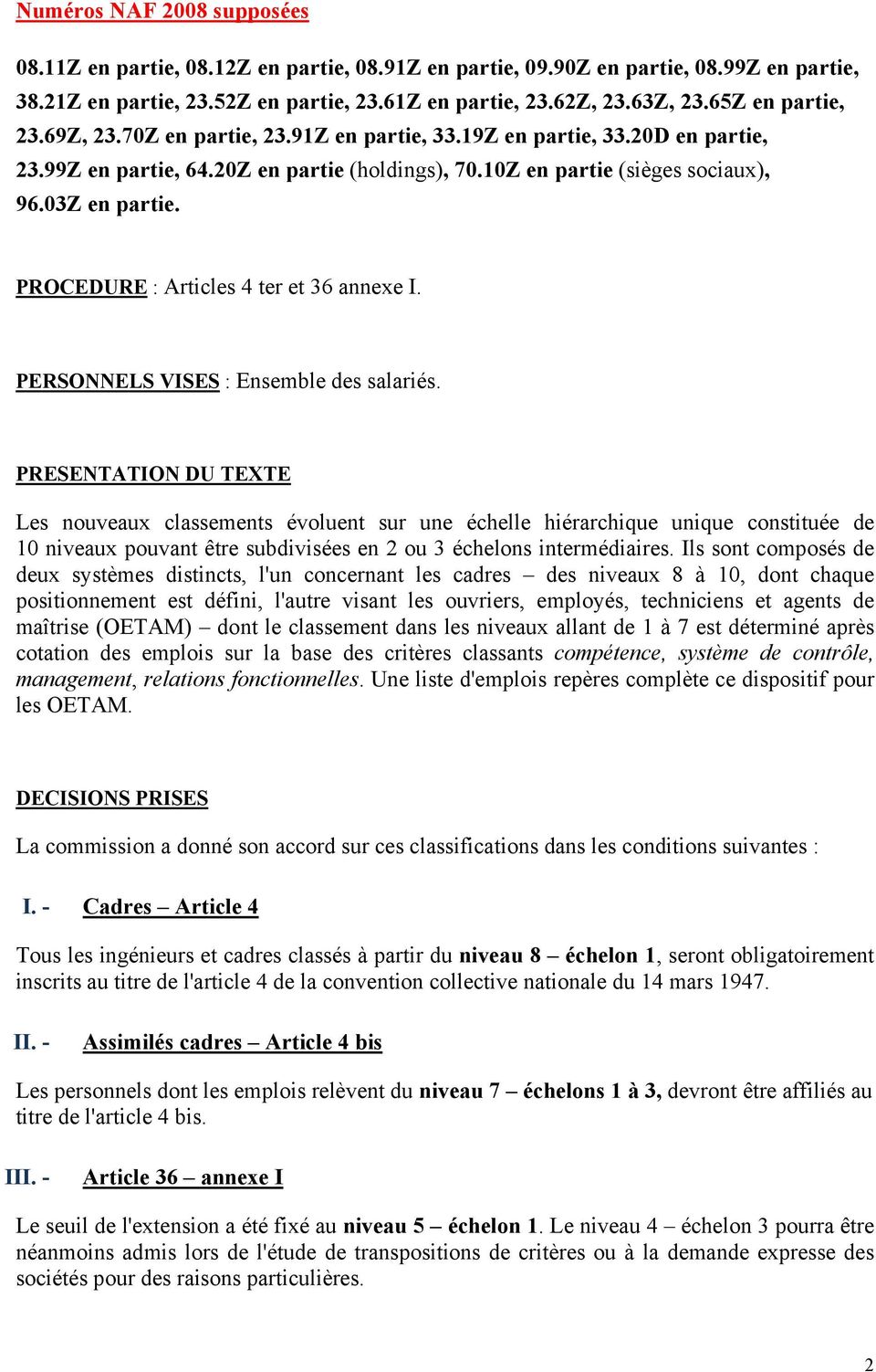 PROCEDURE : Articles 4 ter et 36 annexe I. PERSONNELS VISES : Ensemble des salariés.